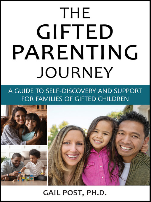 Title details for The Gifted Parenting Journey by Gail Post, Ph.D. - Available